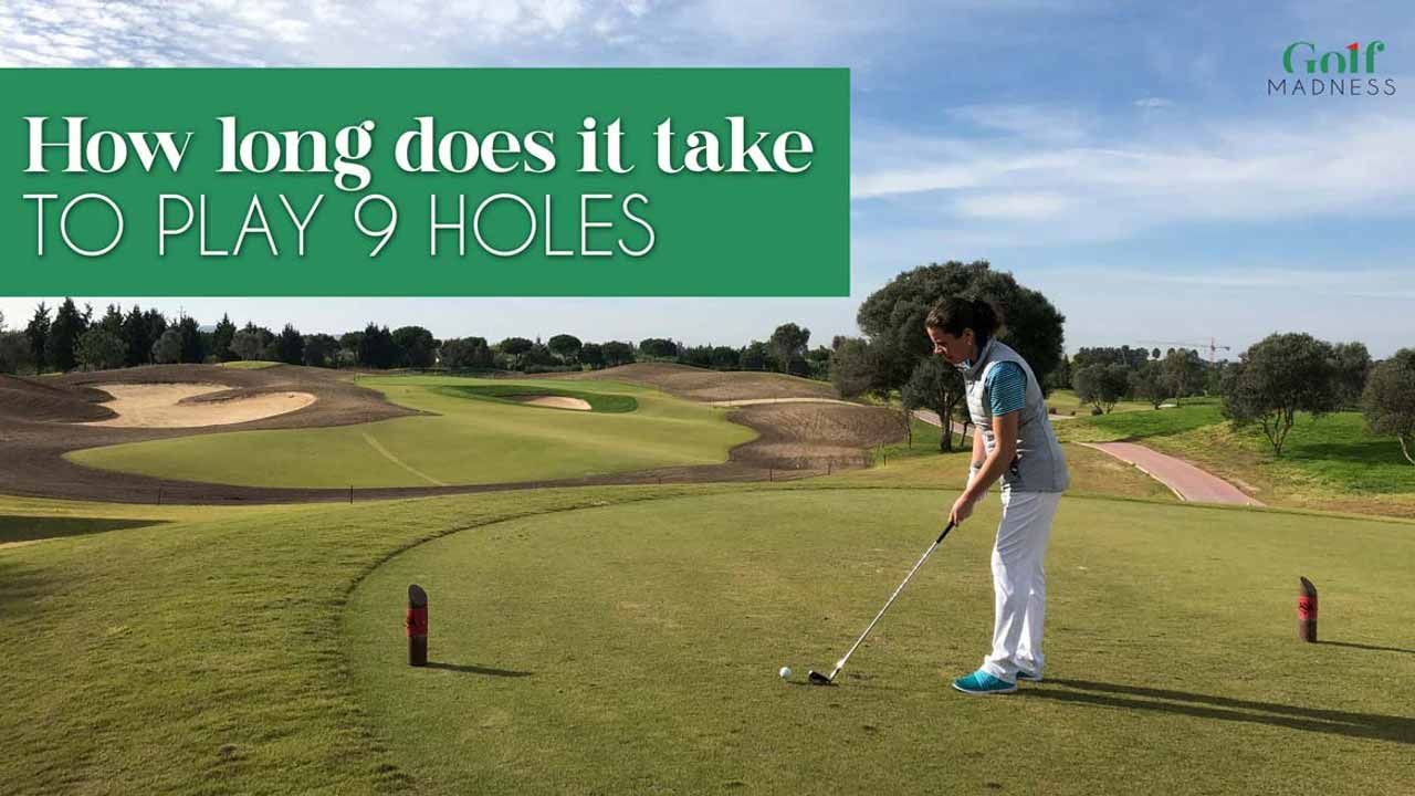 How long does it take to play 18 holes